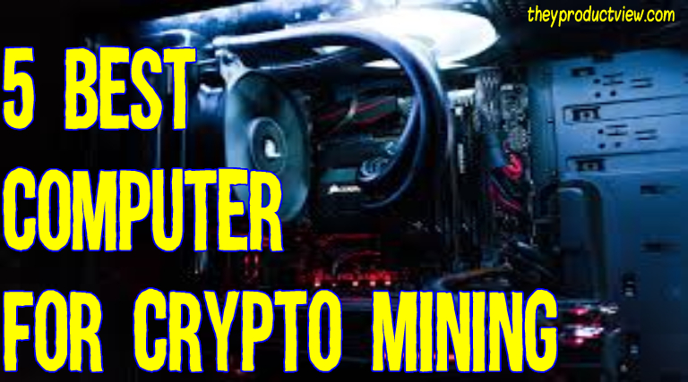 best computer for crypto mining
